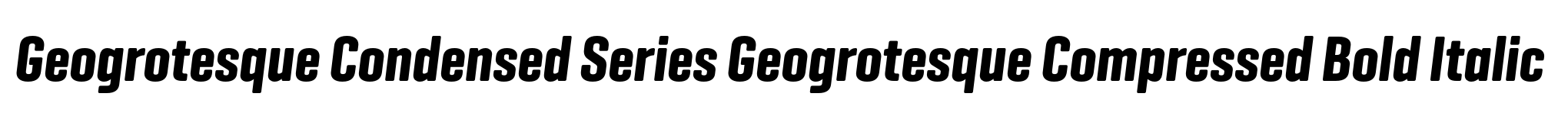 Geogrotesque Condensed Series Geogrotesque Compressed Bold Italic image